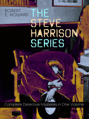 cover image of The Steve Harrison Series – Complete Detective Mysteries in One Volume